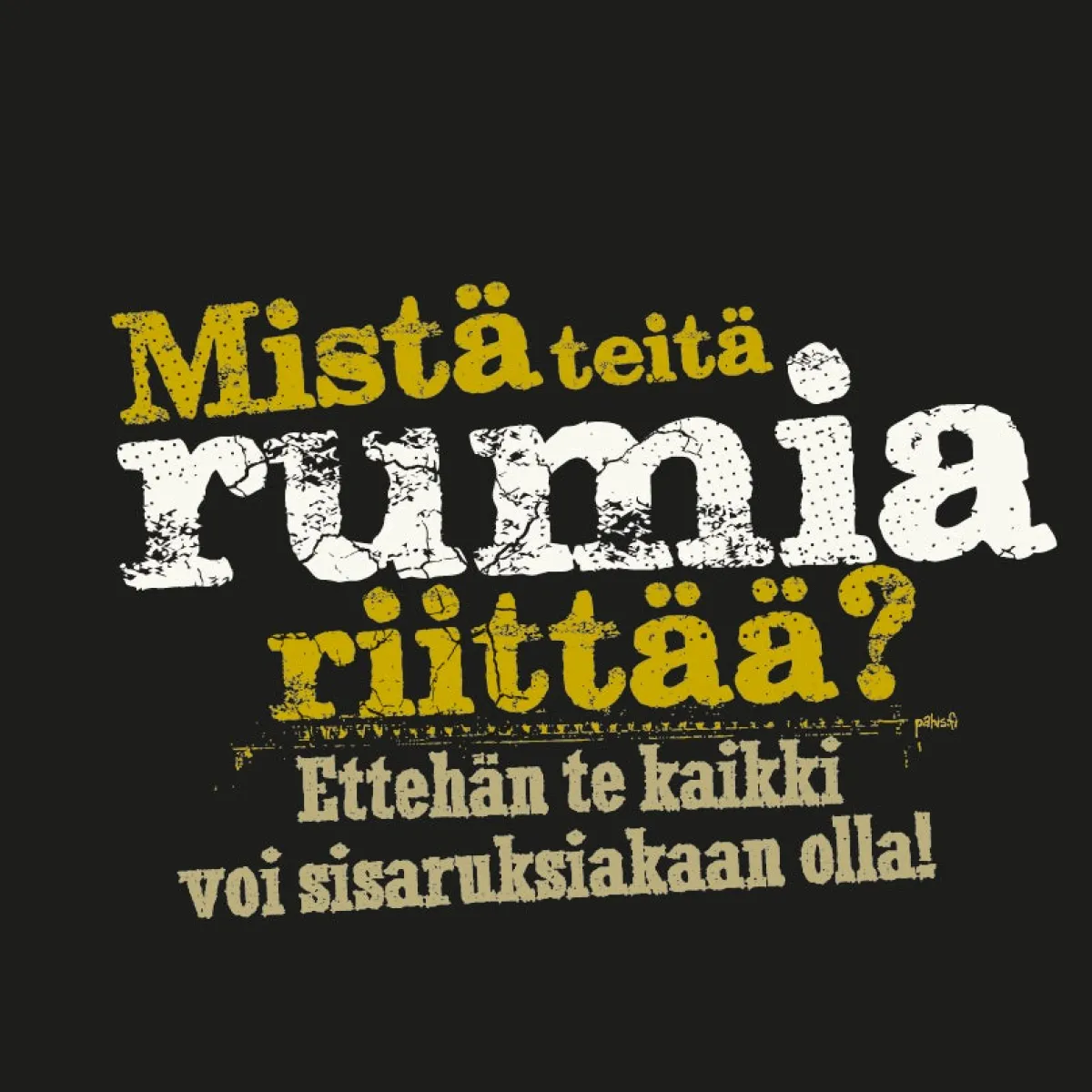 Outlet Mistä Teitä Rumia Riittää? Lady Fit T-paita Asenne T-Paidat