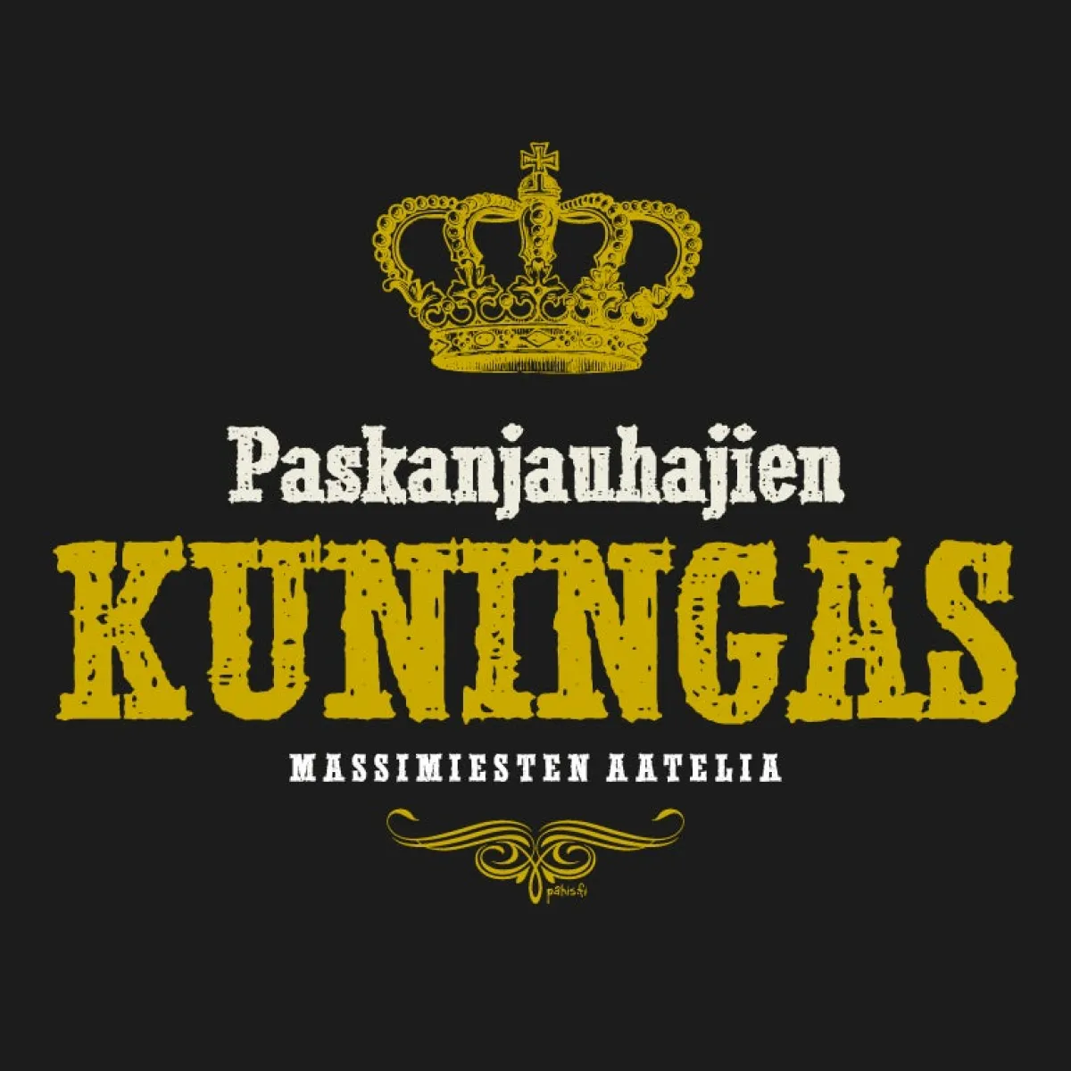 Hot Paskanjauhaja T-paita Asenne T-Paidat