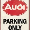 Hot Peltikyltti 30x40cm - Audi Parking Only Audi
